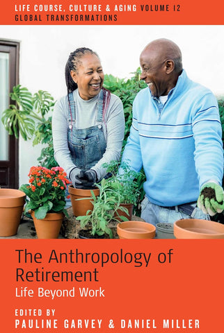 Anthropology of Retirement Life Beyond Work