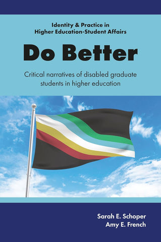 Do Better Critical Narratives of Disabled Graduate Students in Higher Education