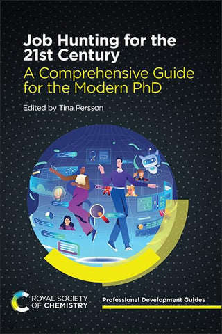 Job Hunting for the 21st Century A Comprehensive Guide for the Modern PhD