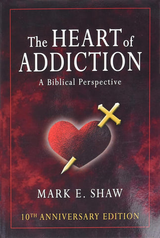 Heart of Addiction: A Biblical Perspective