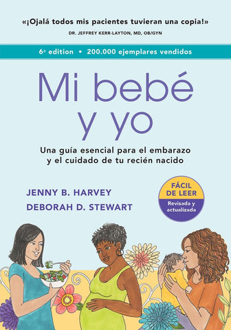Mi Bebe Y Yo Una Guia Esencial Para El Embarazo Y El Cuidado de Tu Recien Nacido