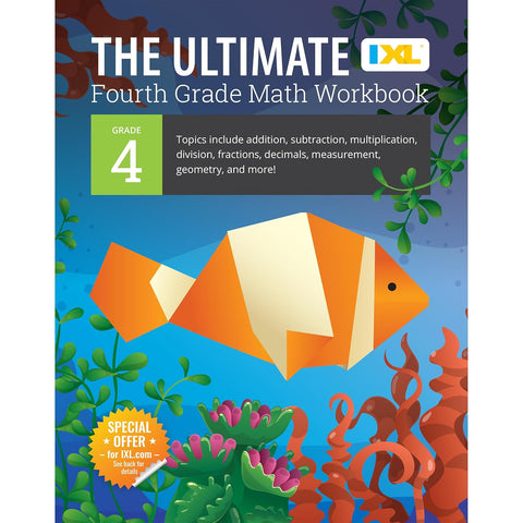 Ultimate Grade 4 Math Workbook: Multi-Digit Multiplication, Long Division, Addition, Subtraction, Fractions, Decimals, Measurement, and Geometry for C