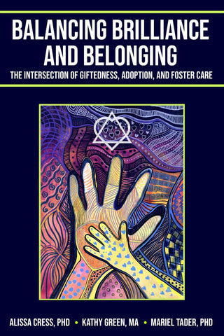 Balancing Brilliance and Belonging The Intersection of Giftedness, Adoption, and Foster Care