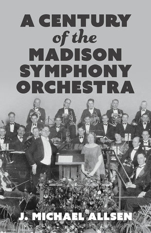 Century of the Madison Symphony Orchestra