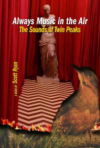 Always Music in the Air The Sounds of Twin Peaks