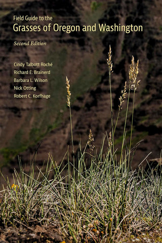 Field Guide to the Grasses of Oregon and Washington (Second Edition, Second)