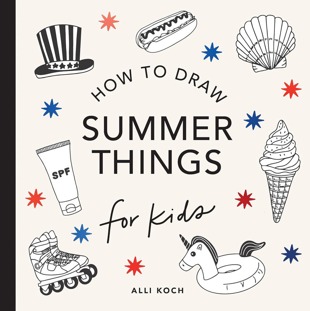 Summer Things: How to Draw Books for Kids Featuring Beach Fun, Summer Camp, Picnics, and More