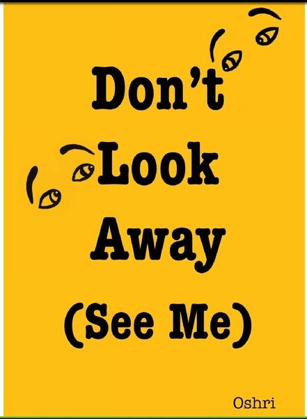 Don't Look Away (See Me)