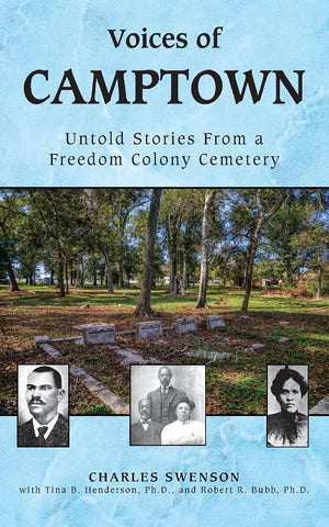 Voices of Camptown Untold Stories from a Freedom Colony Cemetery