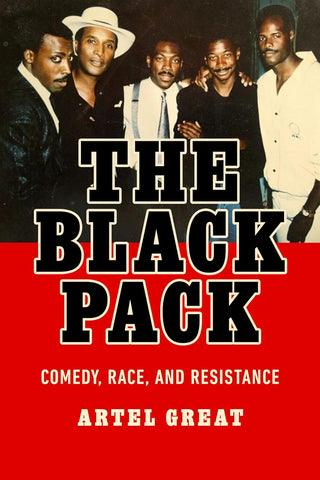 Black Pack Comedy, Race, and Resistance