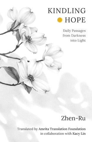 Kindling Hope: Daily Passages from Darkness Into Light