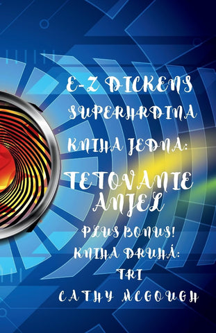 E-Z Dickens Superhrdina Knihy Jedna a Dve Tetovanie Anjel Tri