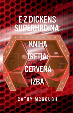 E-Z Dickens Superhrdina Kniha Tretia Cervena Izba