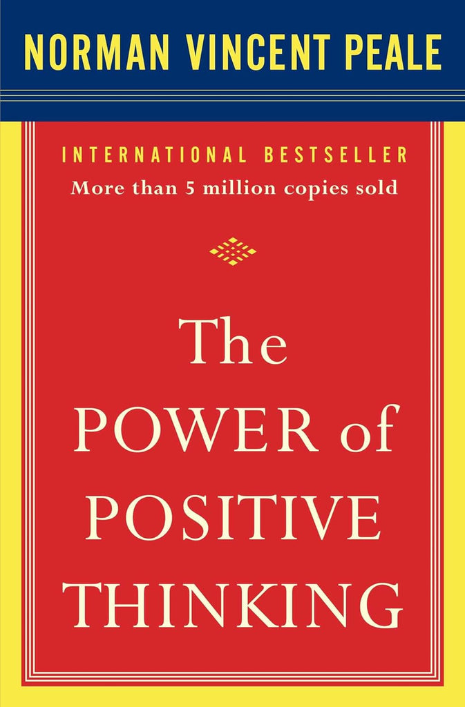 Power of Positive Thinking: A Practical Guide to Mastering the Problems of Everyday Living