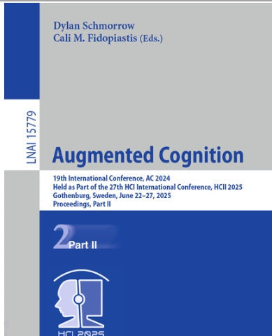 Augmented Cognition 19th International Conference, AC 2025, Held as Part of the 27th Hci International Conference, Hcii 2025, Gothenburg, Sweden, Jun