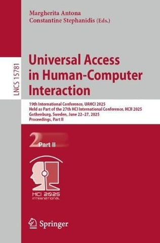 Universal Access in Human-Computer Interaction 19th International Conference, Uahci 2025, Held as Part of the 27th Hci International Conference, Hcii
