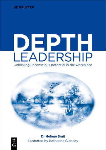 Depth Leadership Unlocking Unconscious Potential in the Workplace