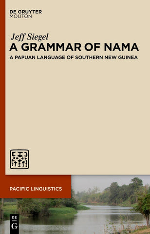 Grammar of Nama A Papuan Language of Southern New Guinea