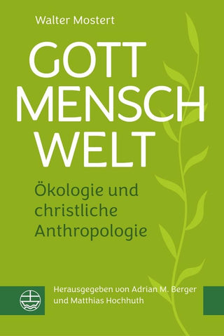 Gott - Mensch - Welt Okologie Und Christliche Anthropologie