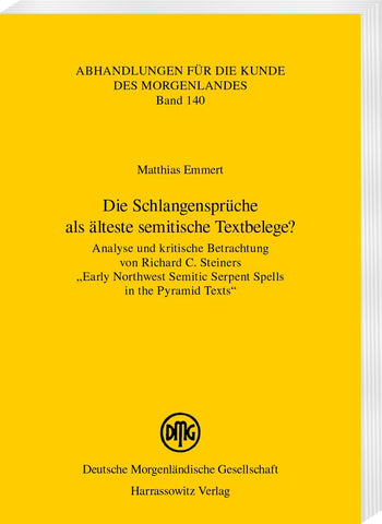 Die Schlangenspruche ALS Alteste Semitische Textbelege? Analyse Und Kritische Betrachtung Von Richard C. Steiners 'Early Northwest Semitic Serpent Sp
