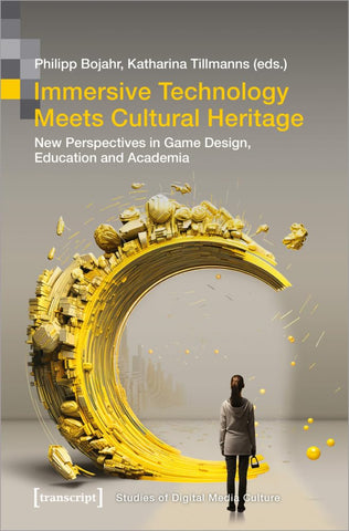 Immersive Technology Meets Cultural Heritage New Perspectives in Game Design, Education and Academia