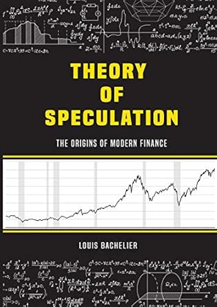 Louis Bachelier's Theory of Speculation The Origins of Modern Finance
