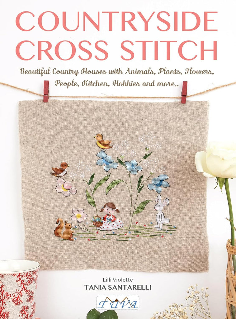 Countryside Cross Stitch Beautiful Country Houses with Animals, Plants, Flowers, People, Kitchen, Hobbies and More..