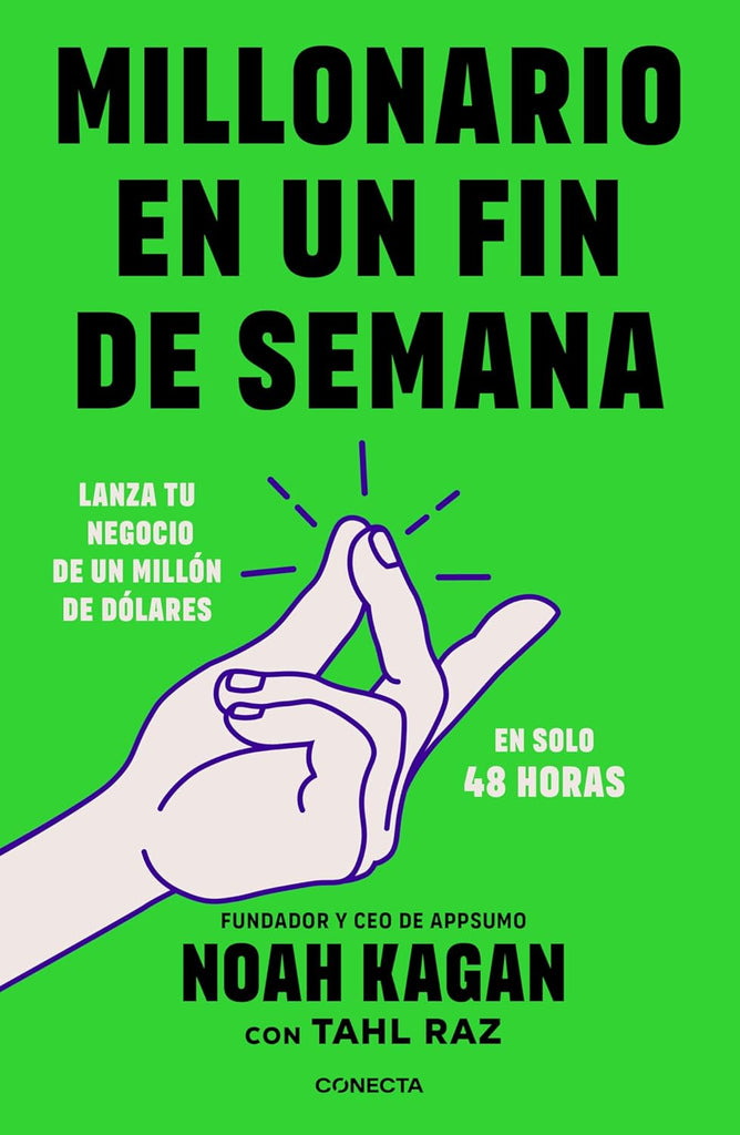 Millonario En Un Fin de Semana / Million Dollar Weekend The Surprisingly Simple Way to Launch a 7-Figure Business in 48 Hours
