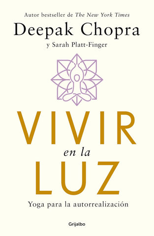Vivir En La Luz. Yoga Para La Autorrealizacion / Living in the Light Yoga for Self-Realization