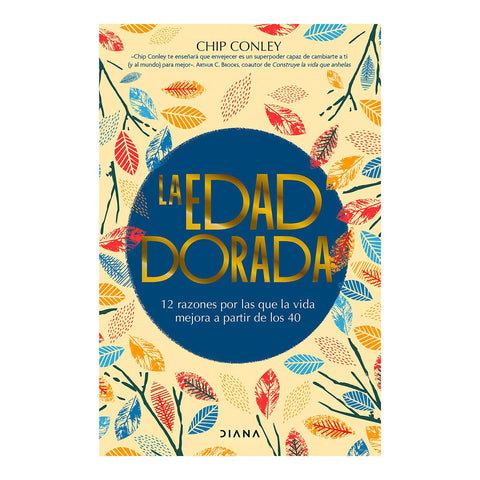 Edad Dorada 12 Razones Por Las Que La Vida Mejora a Partir de Los 40 / Learning to Love Midlife