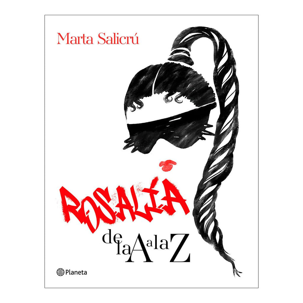 Rosalia de la A A La Z Una Biografia No Oficial / Rosalia from A to Z An Unofficial Biography