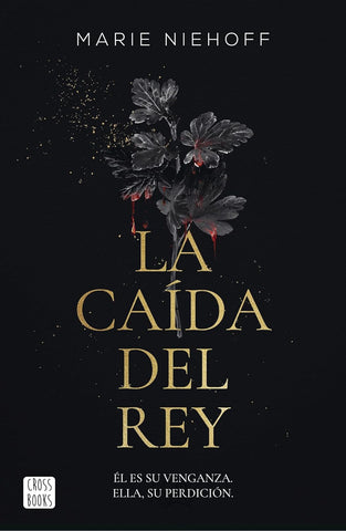 La Caida del Rey / When the King Falls