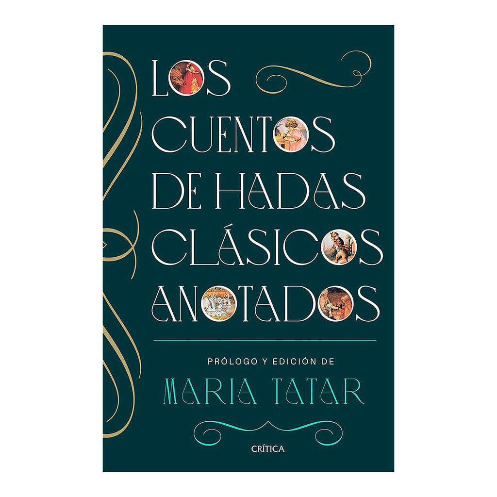 Cuentos de Hadas Clasicos Anotados / The Annotated Classic Fairy Tales