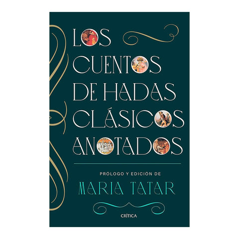 Cuentos de Hadas Clasicos Anotados / The Annotated Classic Fairy Tales