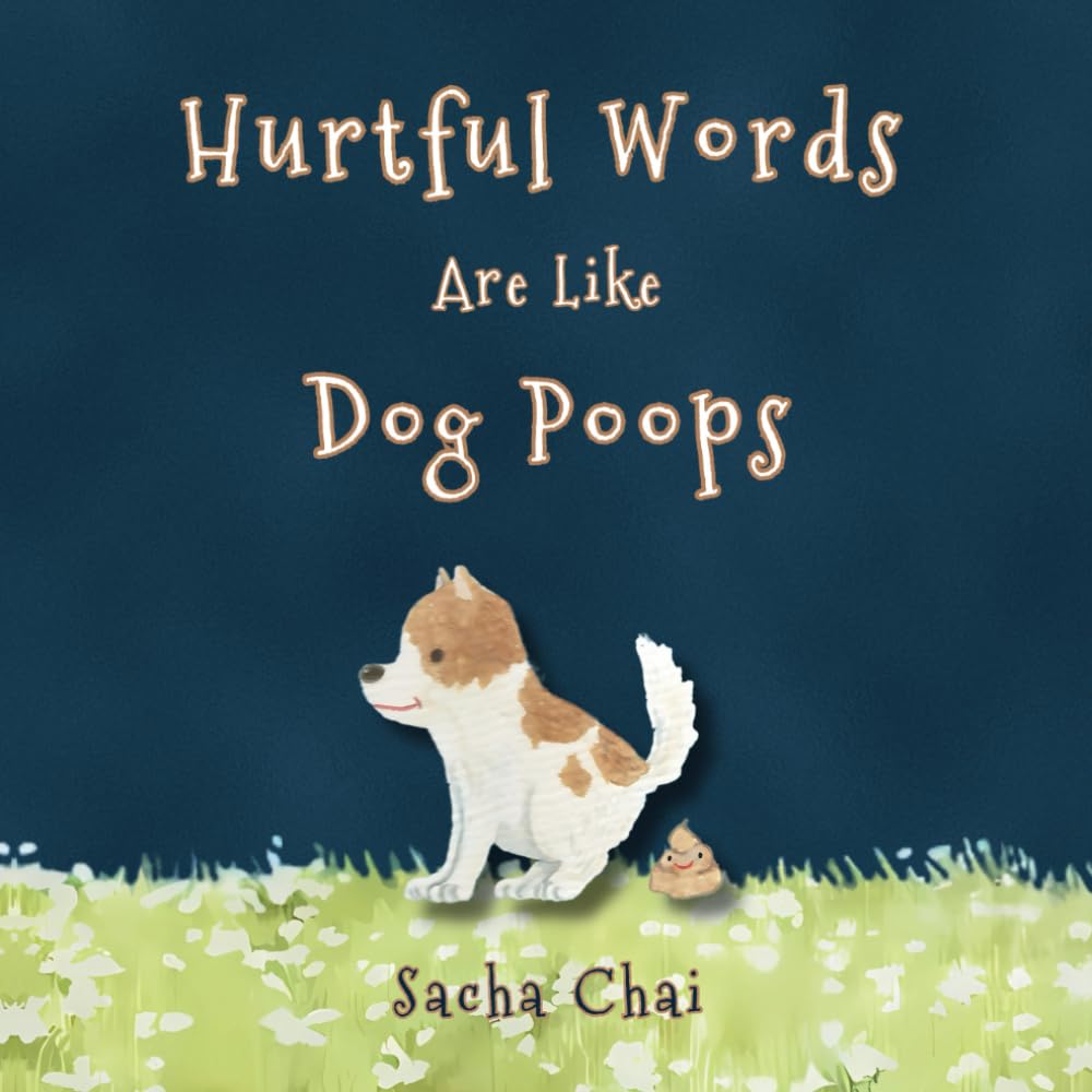 Hurtful Words Are Like Dog Poops