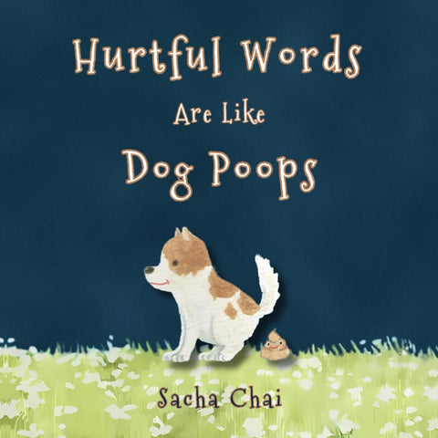 Hurtful Words Are Like Dog Poops