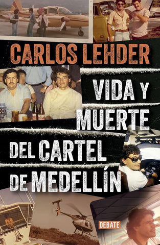 Vida Y Muerte del Cartel de Medellin / Life and Death of the Medellin Cartel