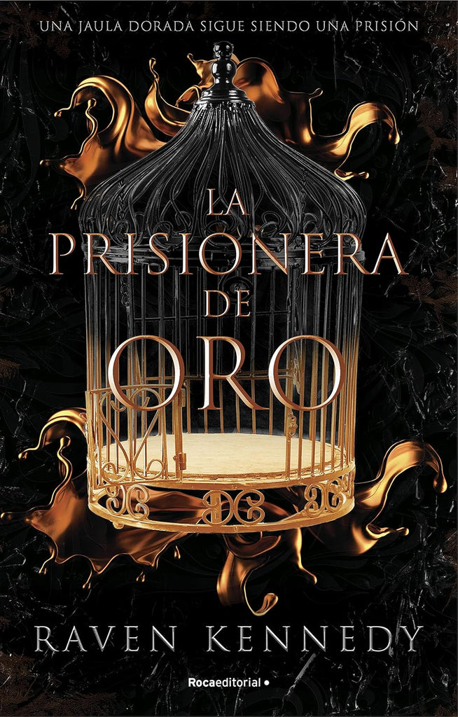 Prisionera de Oro. Una Jaula Dorada Sigue Siendo Una Prision / Gild