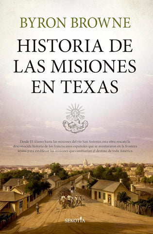 Historia de Las Misiones En Texas