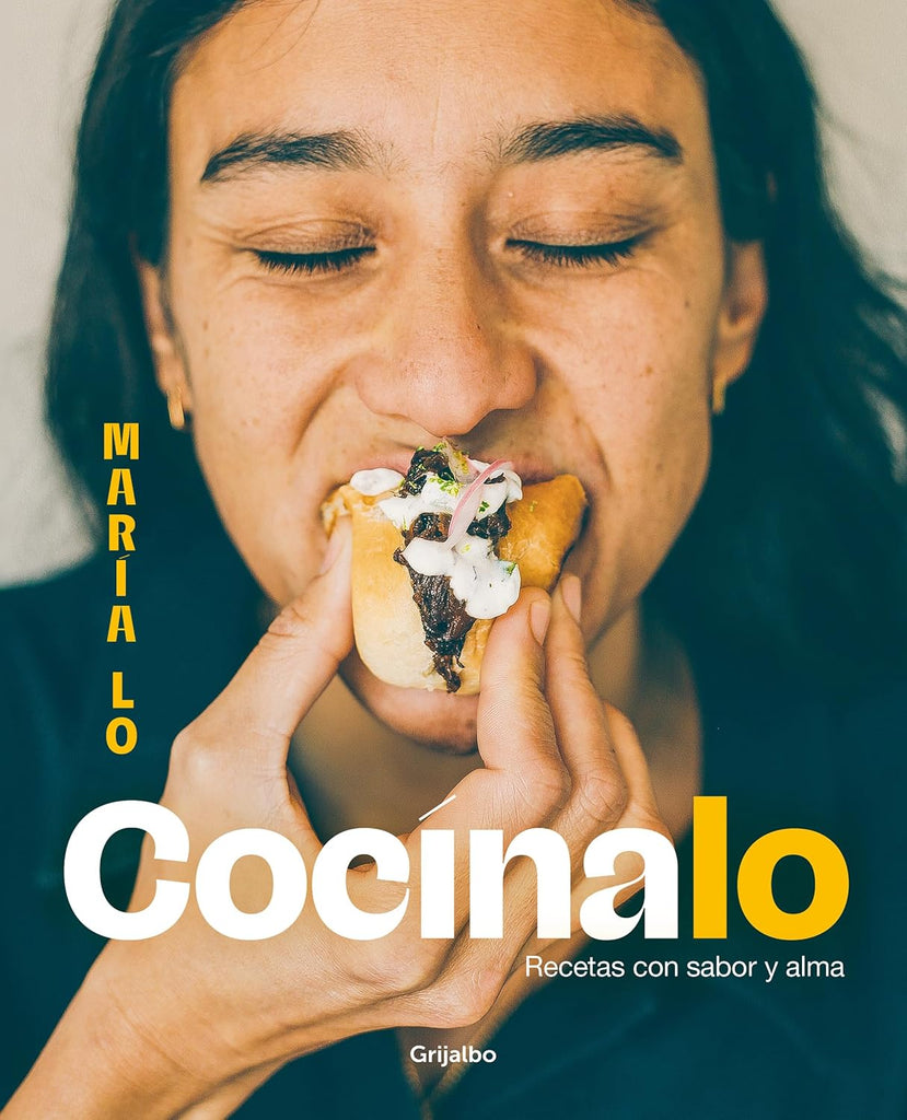 Cocinalo. Recetas Con Sabor Y Alma / Cook It. Recipes with Lots of Flavor and Soul