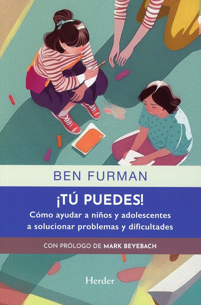 Tu Puedes! Como Ayudar a Ninos Y Adolescentes a Solucionar Problemas Y Dificultades