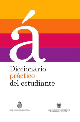 Diccionario Practico del Estudiante / Practical Dictionary for Students: Diccionario Espanol