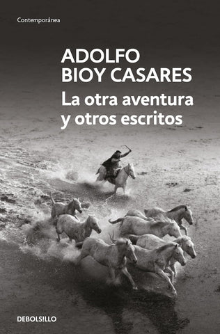 La Otra Aventura Y Otros Escritos / The Other Adventure and Other Stories