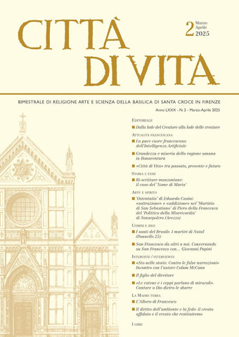 Citta Di Vita - A. LXXX, N. 2, Marzo-Aprile 2025 Bimestrale Di Religione Arte E Scienza Della Basilica Di Santa Croce in Firenze