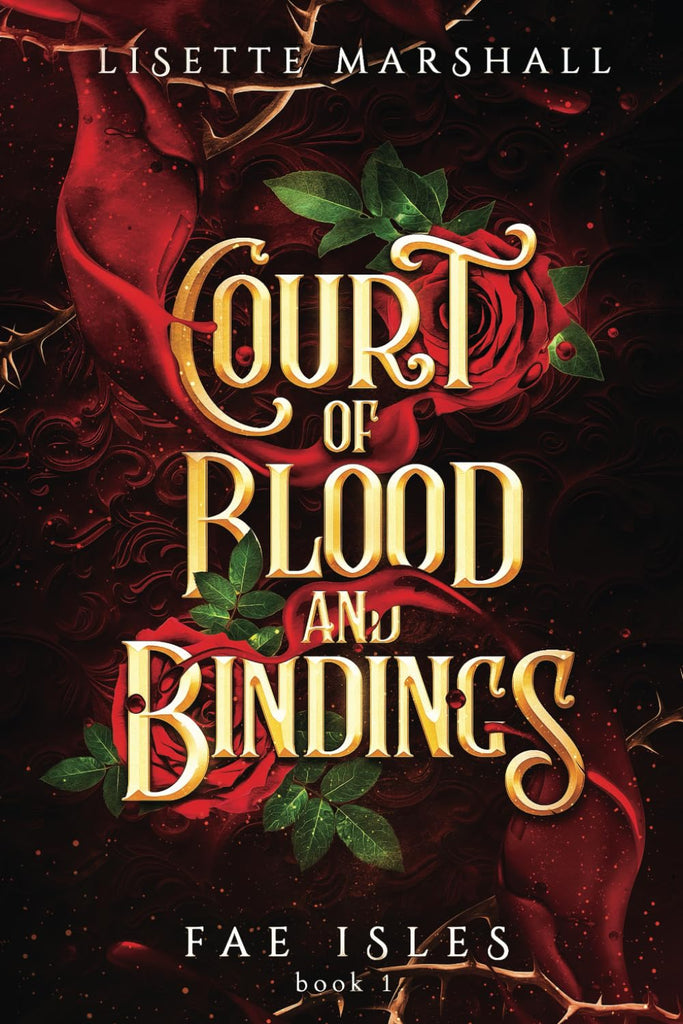 Court of Blood and Bindings: A Steamy Fae Fantasy Romance
