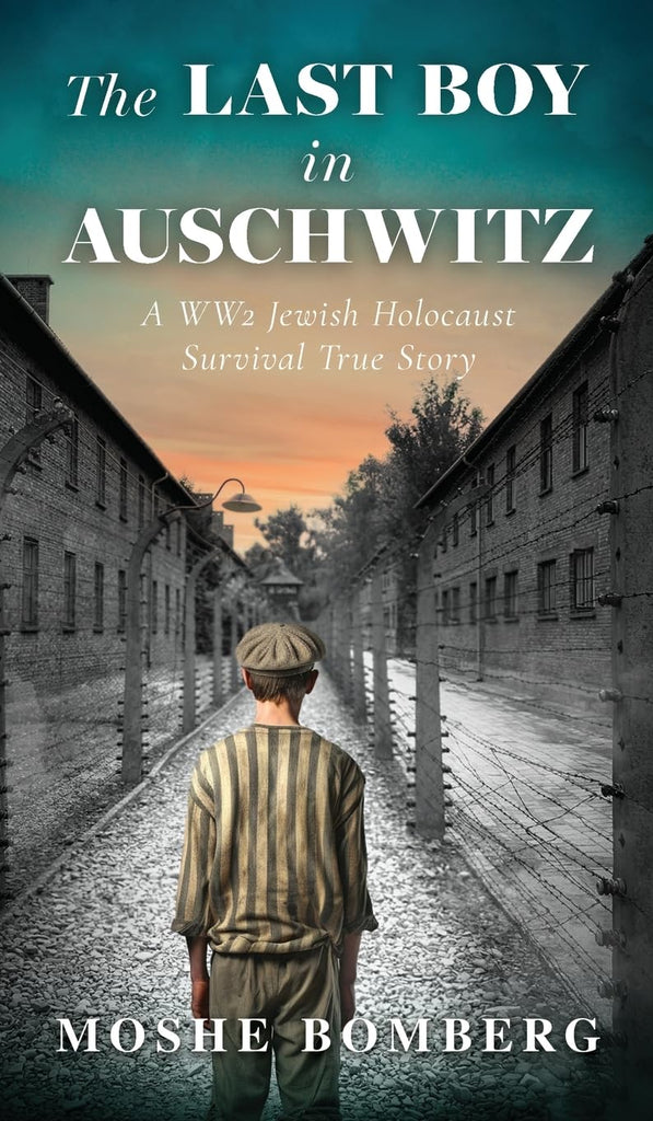 Last Boy in Auschwitz: A WW2 Jewish Holocaust Survival True Story
