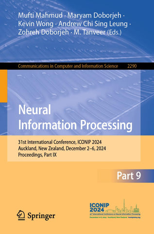 Neural Information Processing 31st International Conference, Iconip 2024, Auckland, New Zealand, December 2-6, 2024, Proceedings, Part IX