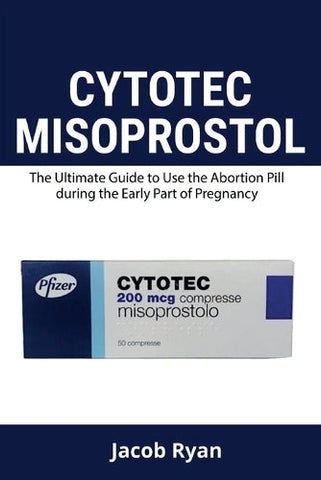 Cytotec Misoprostol - Science, Myths, Ethics