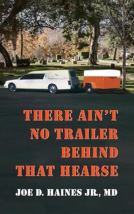 There Ain't No Trailer Behind That Hearse