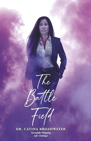 Battle Field Successfully Navigating Life's Challenges